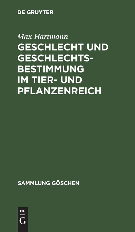Geschlecht und Geschlechtsbestimmung im Tier- und Pflanzenreich: 1127 (Sammlung Göschen)