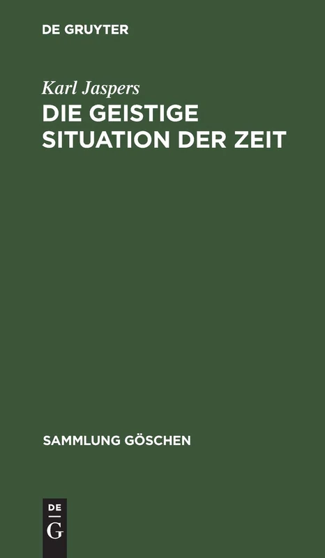 Die Geistige Situation Der Zeit: 1931: 1000 (Sammlung Göschen)