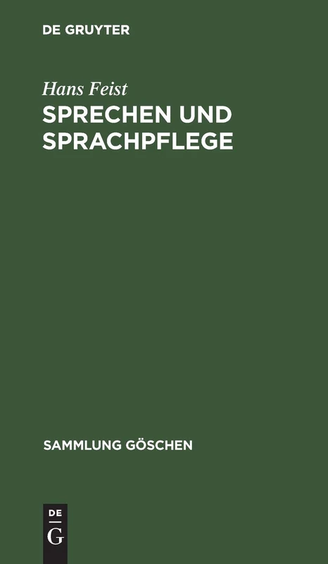 Sprechen Und Sprachpflege: (Die Kunst Des Sprechens): 1122 (Sammlung Göschen)