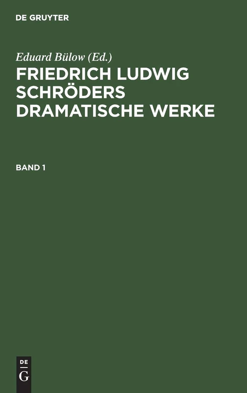Friedrich Ludwig Schröders Dramatische Werke: 1