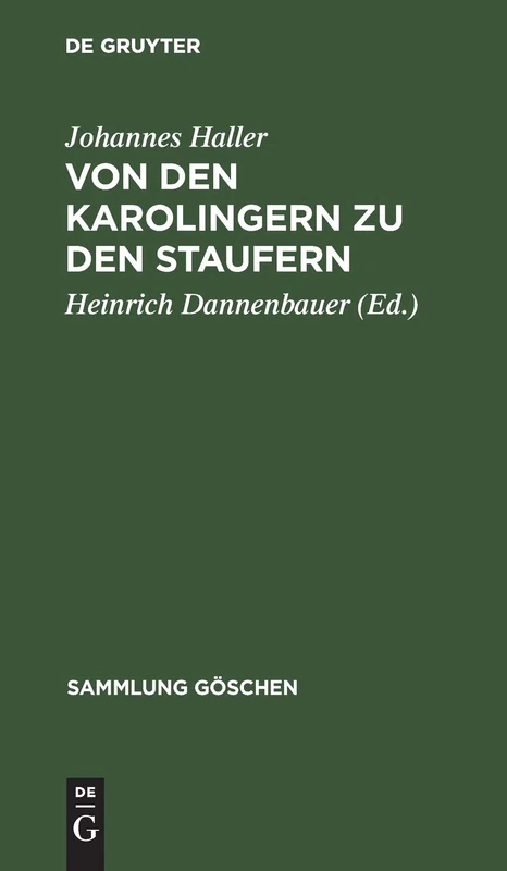 Von Den Karolingern Zu Den Staufern: Die Altdeutsche Kaiserzeit (900-1250): 1065 (Sammlung Göschen)