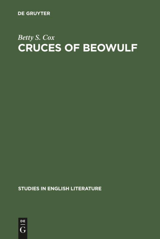 Cruces of Beowulf: 60 (Studies in English Literature, 60)