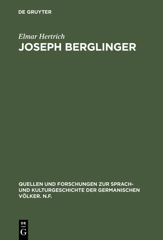 Joseph Berglinger: Eine Studie Zu Wackenroders Musiker-dichtung: 30 (Quellen Und Forschungen Zur Sprach- Und Kulturgeschichte der)