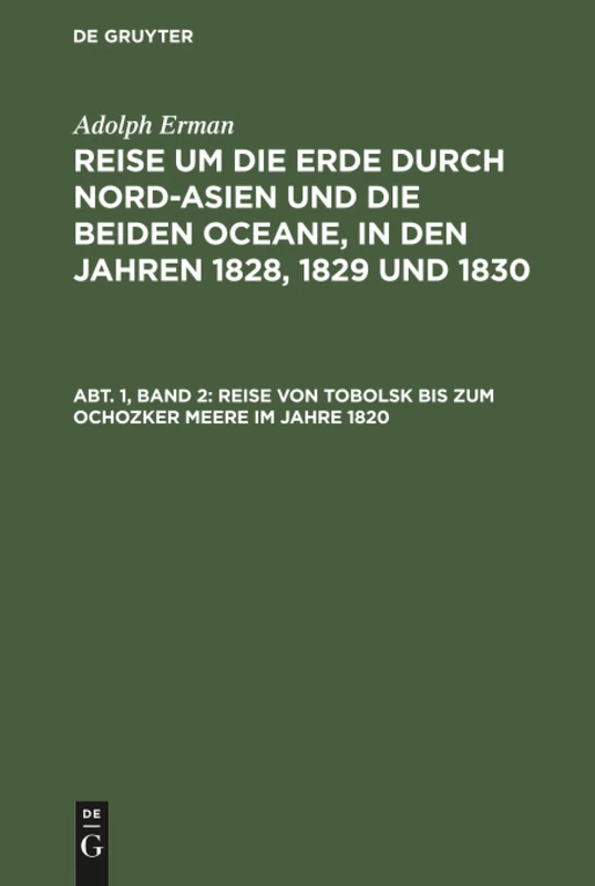 De Gruyter - Reise von Tobolsk bis zum Ochozker Meere (1820)