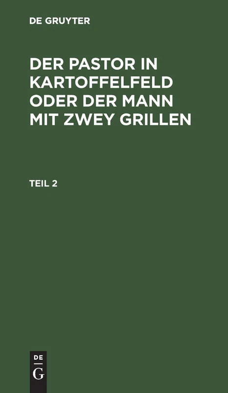 Der Pastor in Kartoffelfeld Oder Der Mann Mit Zwey Grillen. Teil 2