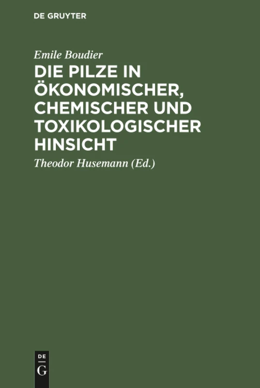 Die Pilze in ökonomischer, chemischer und toxikologischer Hinsicht