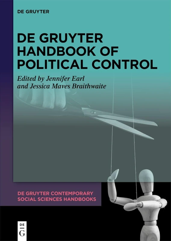 De Gruyter Handbook of Political Control: 16 (De Gruyter Contemporary Social Sciences Handbooks, 16)