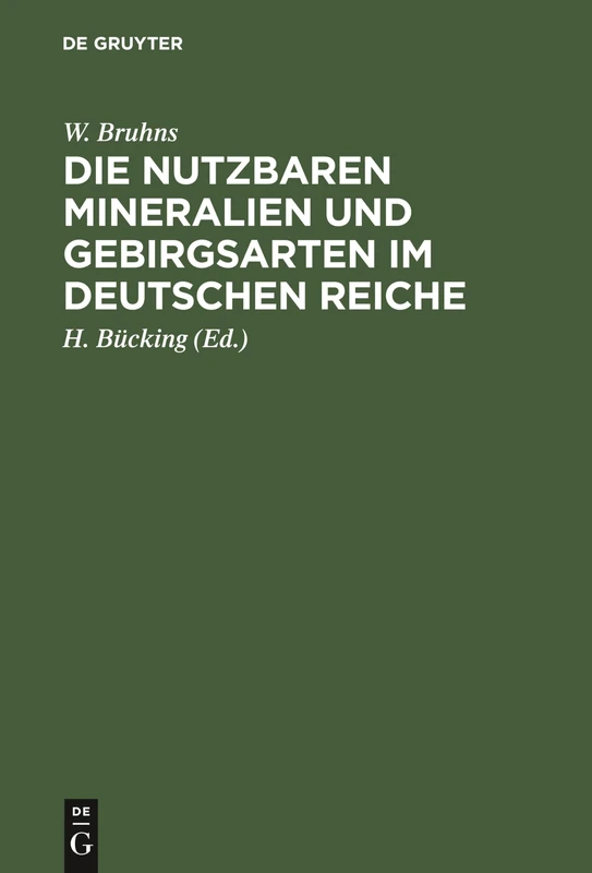 Die Nutzbaren Mineralien Und Gebirgsarten Im Deutschen Reiche