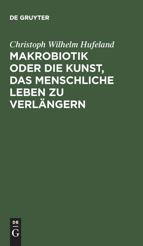 Makrobiotik oder die Kunst, das menschliche Leben zu verlängern - Image 1