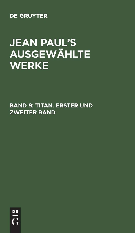 Titan. Erster und zweiter Band: Jean Paul's Ausgewählte Werke: 9