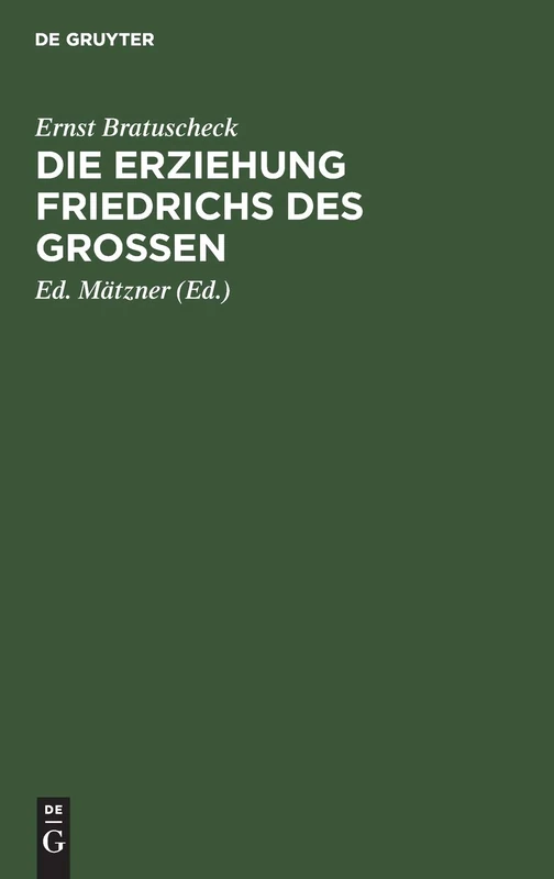 Die Erziehung Friedrichs des Großen