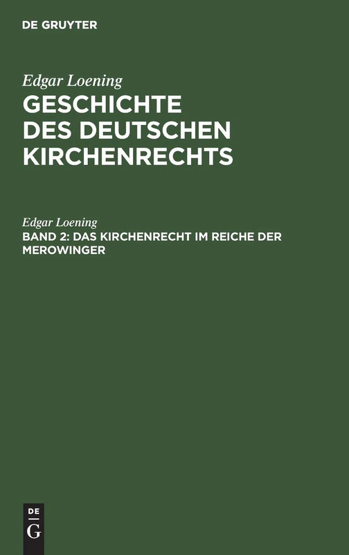 Das Kirchenrecht im Reiche der Merowinger: Aus Geschichte Des Deutschen Kirchenrechts: 2