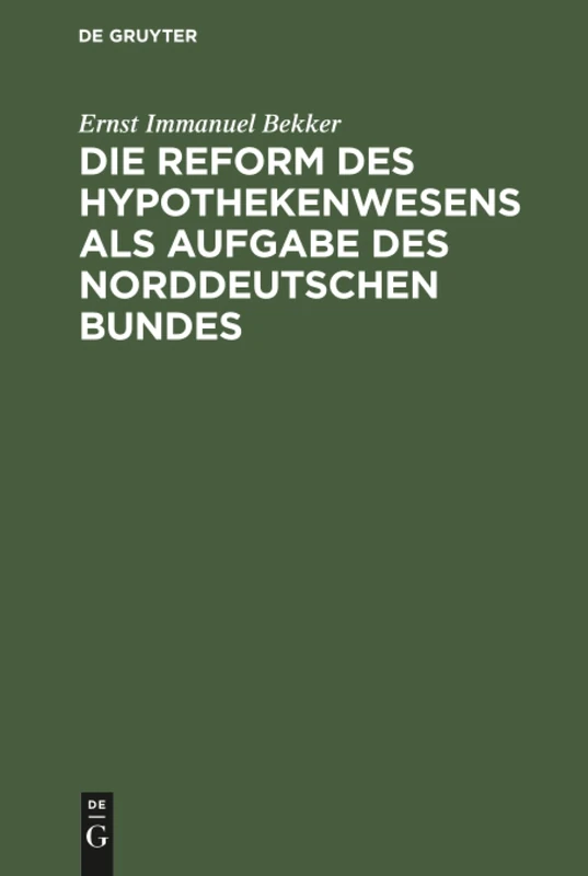 Die Reform des Hypothekenwesens als Aufgabe des norddeutschen Bundes