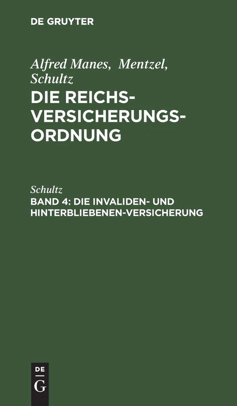 Die Invaliden- Und Hinterbliebenen-Versicherung: Aus: Die Reichsversicherungsordnung: Handausgabe Mit Gemeinverständlichen Erläuterungen: 4