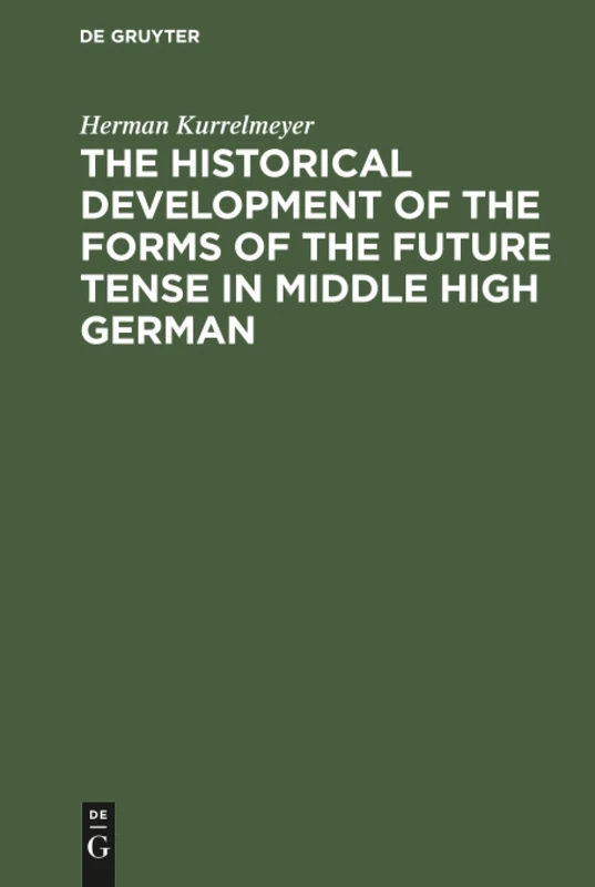 The historical development of the forms of the future tense in middle high German