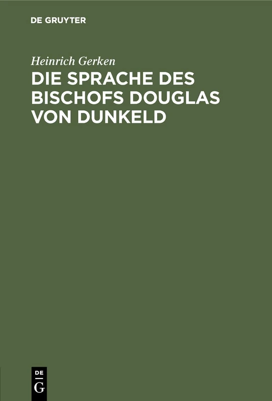 Die Sprache des Bischofs Douglas von Dunkeld: (Vocalismus Und Consonantismus Der Reimwörter). Nebst Anhang: Zur Echtheitsfrage Des "King Hart" - Image 1