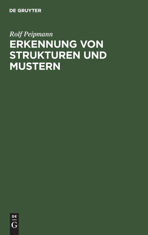Erkennung von Strukturen und Mustern: Grundlagen U. Verfahren