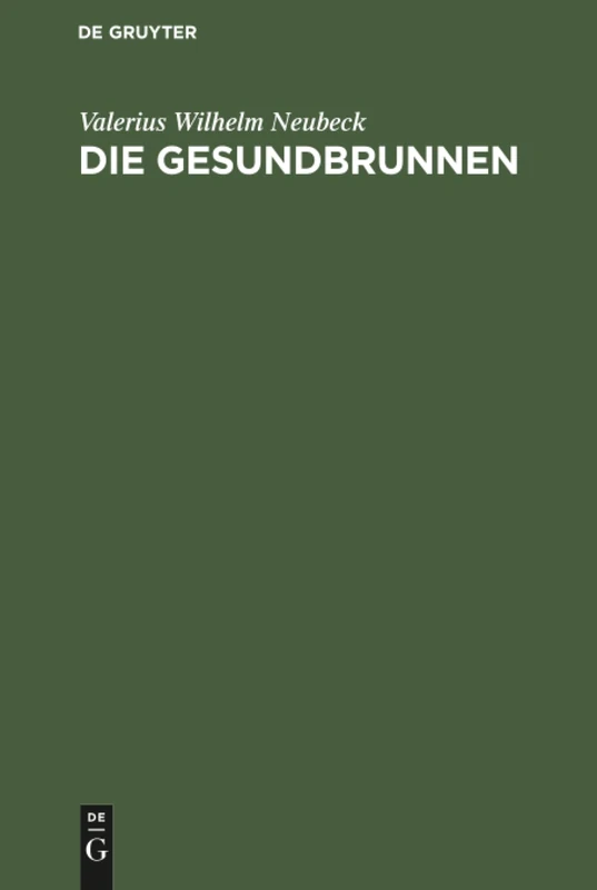 Die Gesundbrunnen: Ein Gedicht in 4 Gesängen