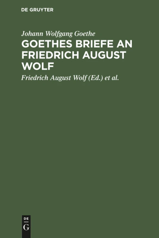 Goethes Briefe an Friedrich August Wolf
