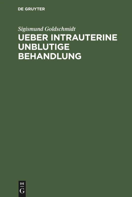 Ueber intrauterine unblutige Behandlung