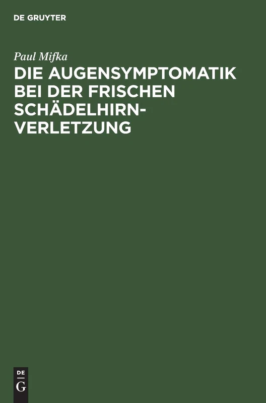 Die Augensymptomatik bei der frischen Schädelhirnverletzung