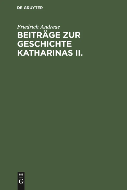 Beiträge zur Geschichte Katharinas II.: Die Instruktion Vom Jahre 1767 Für Die Kommission Zur Abfassung Eines Neuen Gesetzbuches - Image 1