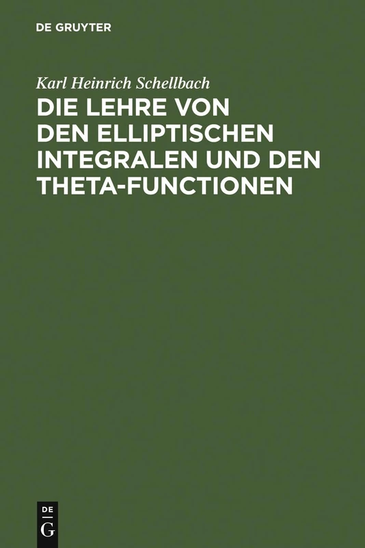 Die Lehre von den elliptischen Integralen und den Theta-Functionen