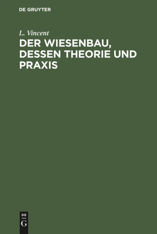 Der Wiesenbau, dessen Theorie und Praxis