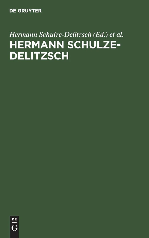 Hermann Schulze-Delitzsch: Leben Und Wirken