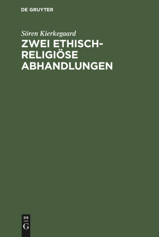 Zwei ethisch-religiöse Abhandlungen