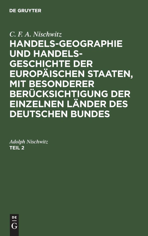 De Gruyter C. F. A. Nischwitz Handels-Geographie Teil 2