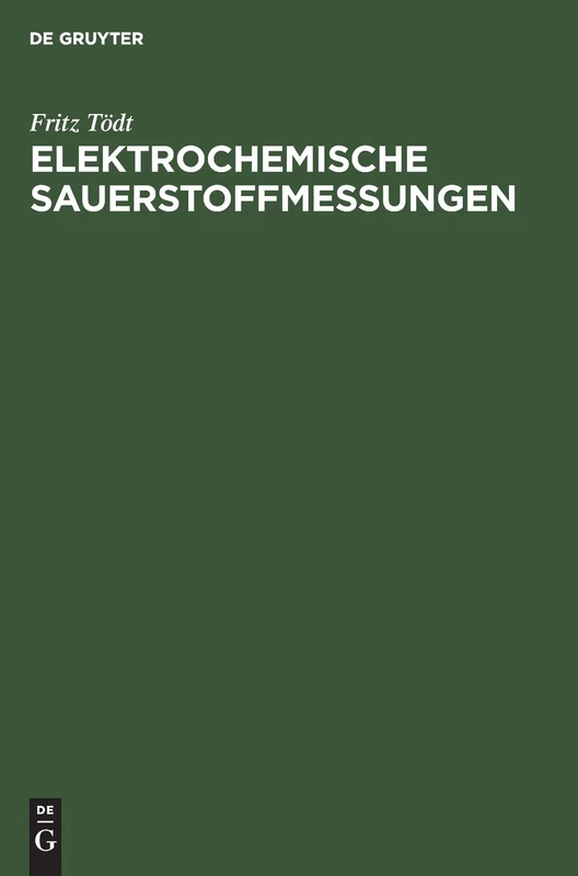 Elektrochemische Sauerstoffmessungen: Konzentrationsmessungen Oxydierender Und Reduzierender Stoffe Durch Galvanische Modellelemente