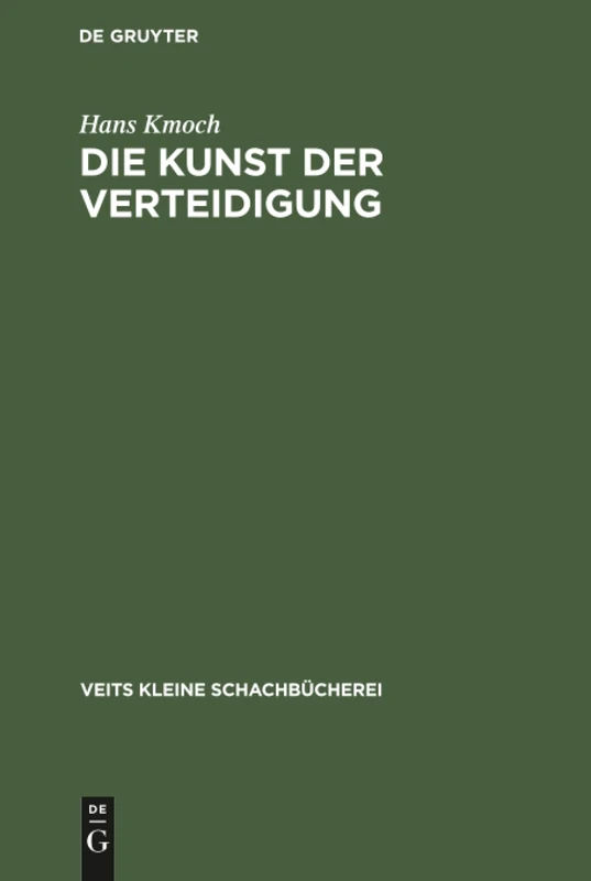 Die Kunst der Verteidigung: mit 38 Diagrammen: 9 (Veits Kleine Schachbücherei)