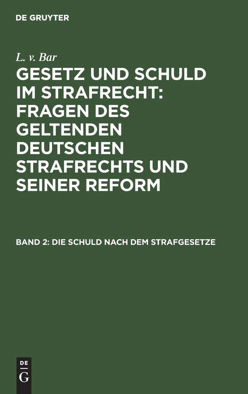 Die Schuld nach dem Strafgesetze: 2