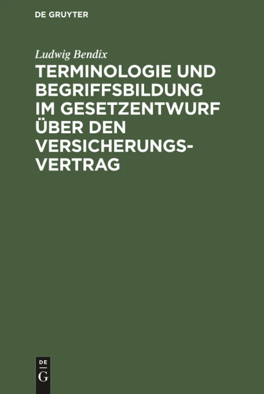 Terminologie und Begriffsbildung im Gesetzentwurf über den Versicherungs-Vertrag