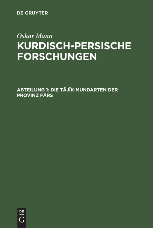 Kurdisch-persische Forschungen, Abteilung 1, Die Tâjîk-Mundarten der Provinz Fârs