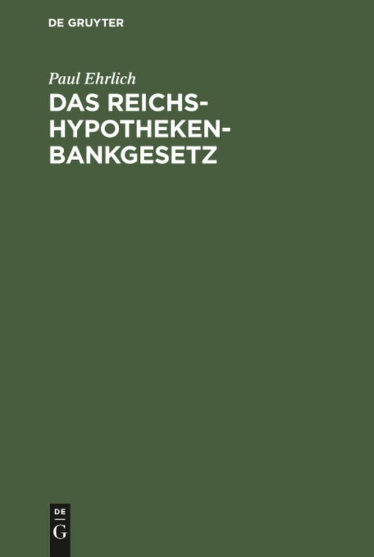 Das Reichs-Hypothekenbankgesetz: In Seiner Wirtschaftlichen Bedeutung