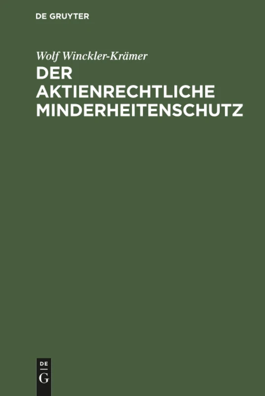 Der aktienrechtliche Minderheitenschutz
