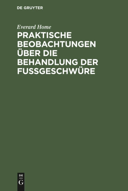 Praktische Beobachtungen über die Behandlung der Fußgeschwüre - Image 1