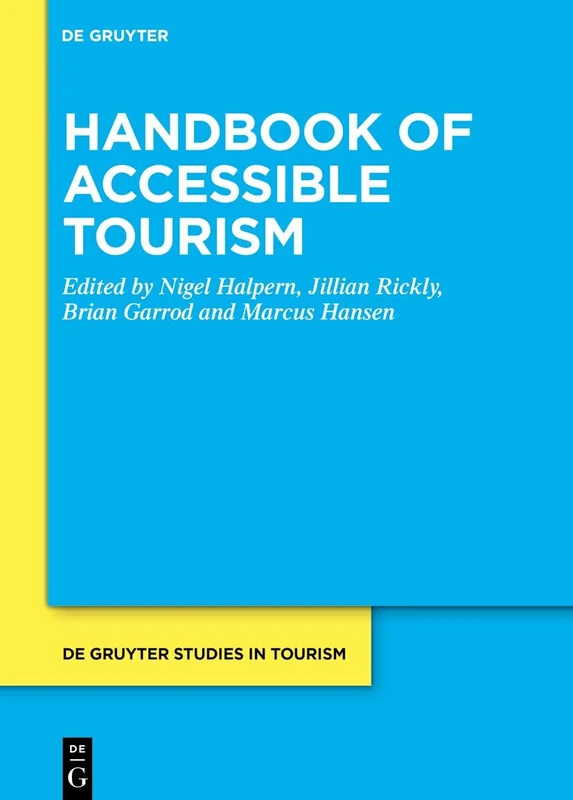 De Gruyter Handbook of Accessible Tourism - Volume 14
