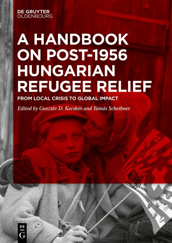 De Gruyter Oldenbourg - Hungarian Refugee Relief Handbook