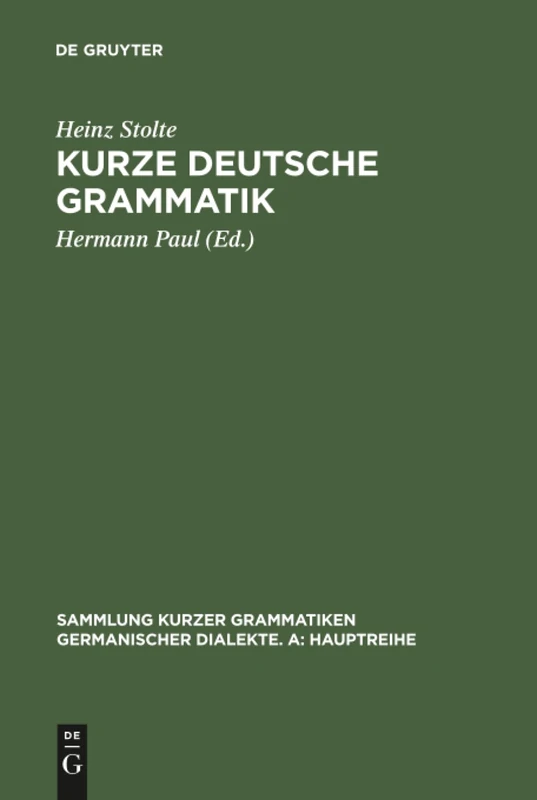 Kurze deutsche Grammatik: 10 (Sammlung Kurzer Grammatiken Germanischer Dialekte. A: Hauptr)