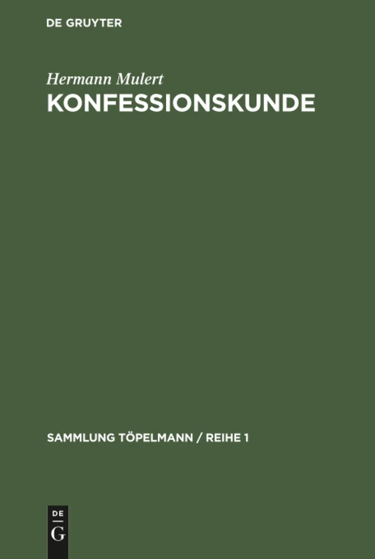 Konfessionskunde: 5 (Sammlung Töpelmann / Reihe 1)