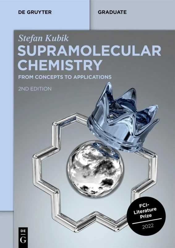 Supramolecular Chemistry: From Concepts to Applications (De Gruyter Textbook)