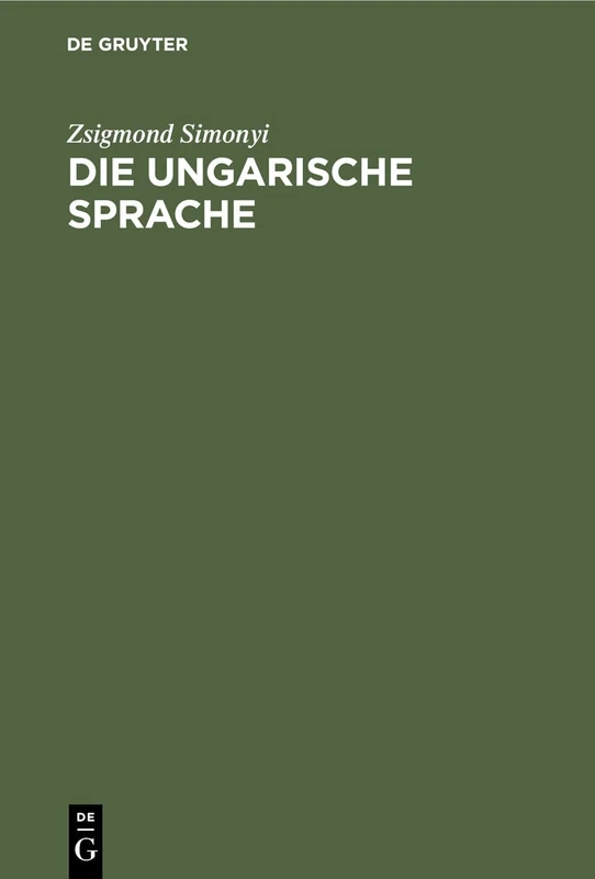 Die ungarische Sprache: Geschichte Und Charakteristik