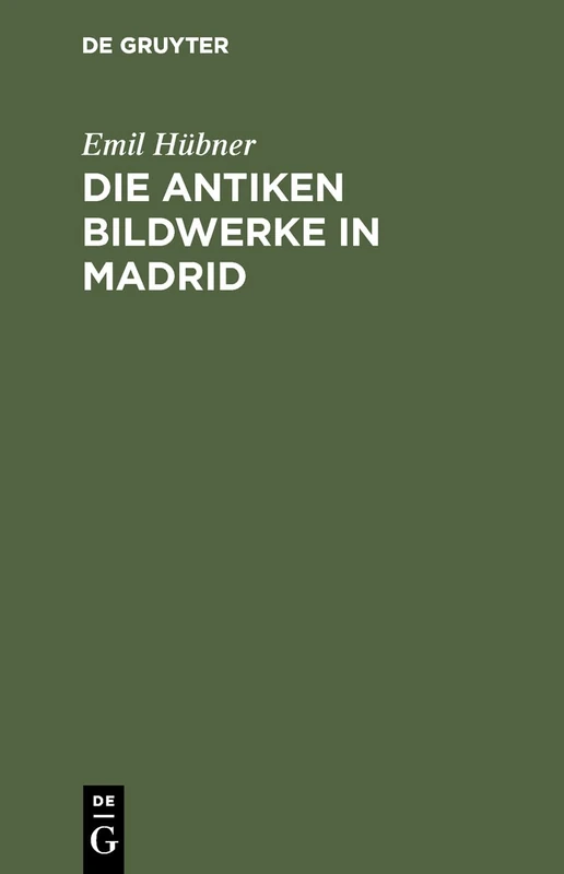 Die antiken Bildwerke in Madrid: Nebst einem Anhang, enthaltend die übrigen antiken Bildwerke in Spanien und Portugal - Image 1