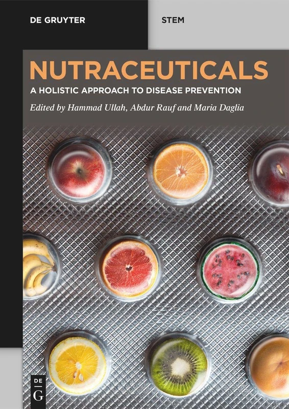 Nutraceuticals: A Holistic Approach to Disease Prevention (De Gruyter STEM) - Image 1