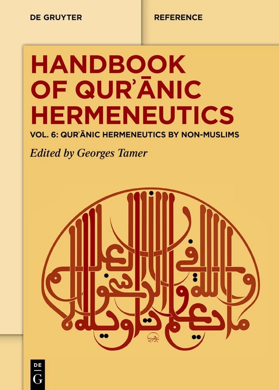 Qurʾānic Hermeneutics by Non-Muslims: 6 (De Gruyter Handbook)