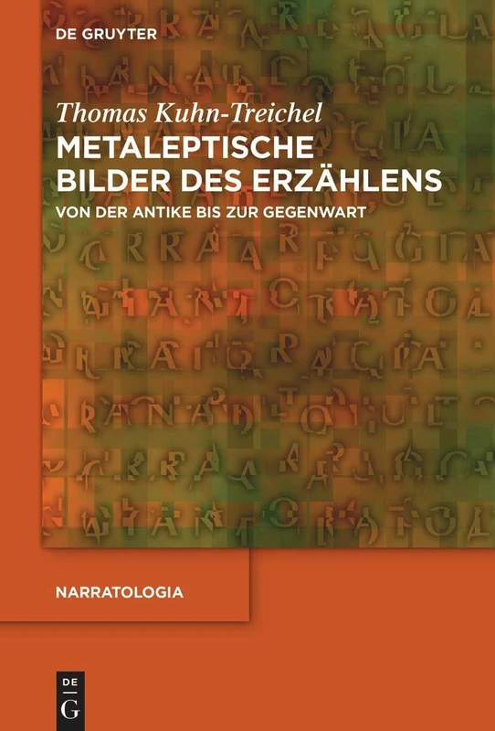 Metaleptische Bilder des Erzählens: Von der Antike bis zur Gegenwart: 89 (Narratologia, 89)