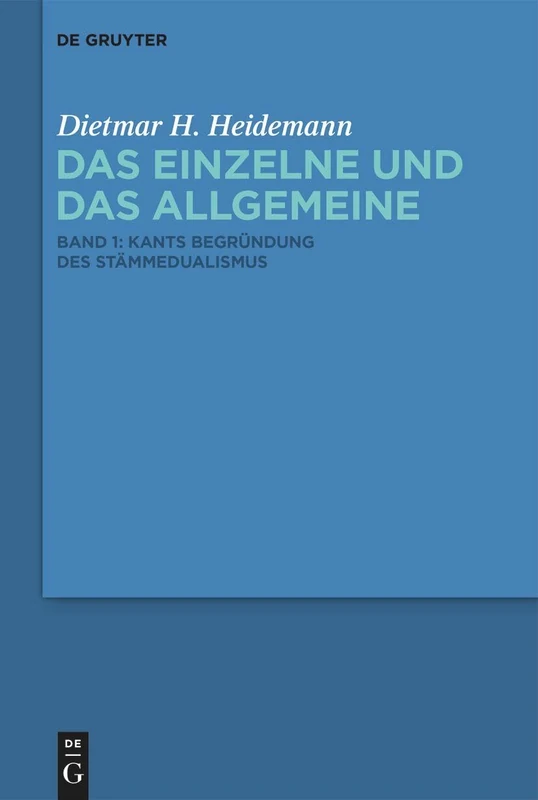 Kants Begründung des Stämmedualismus: 1 (Einzelne Und Das Allgemeine)